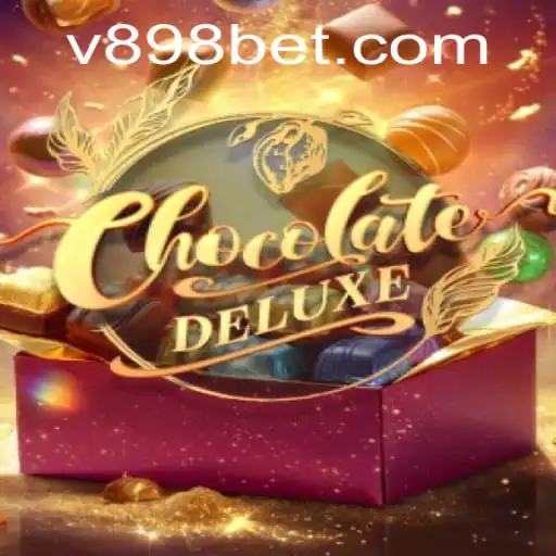 Explore the World of ChocolateDeluxe with 898bet