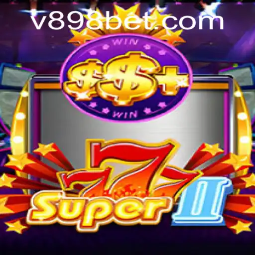 Exploring the Thrills of Super777II in the World of 898bet