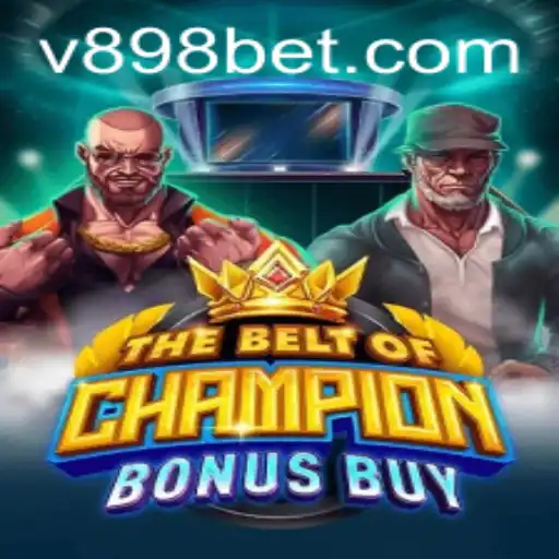 Exploring The Thrills of TheBeltOfChampionBonusBuy on 898bet